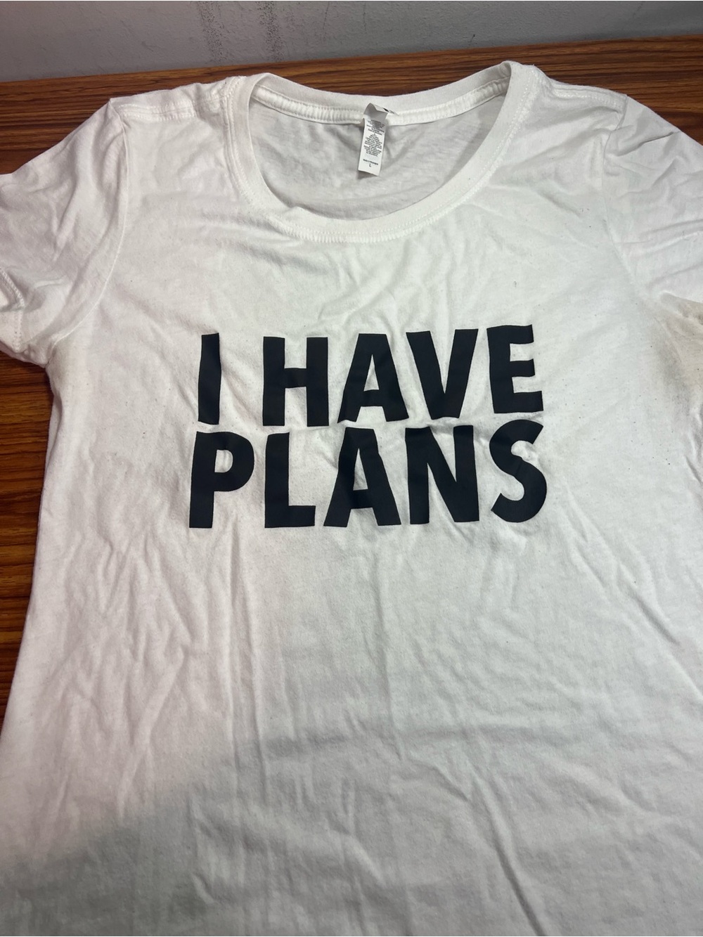 Hanes White Short Sleeve Tee with Black "I HAVE PLANS" Graphic